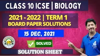 CLASS 10 ICSE| BIOLOGY ANSWERS KEY |SOLUTIONS SHEET |  SEMESTER 1 | 2021-2022 |