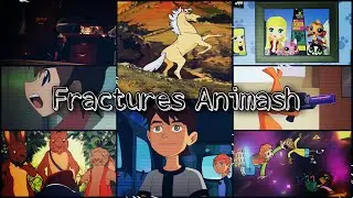 Fractures ~ Animash