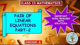 CH-3 PAIR OF LINEAR EQUATIONS PART-2 || CLASS 10 MATHS || IMPORTANT WORD PROBLEMS @milestone0410