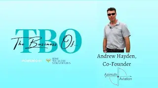 The Business of... Private Aviation with Andrew Hayden