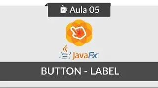 JavaFX for Beginners - #05 - Button and Label, Understanding the Dynamics