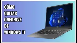 Quitar o Eliminar Onedrive de Windows 11