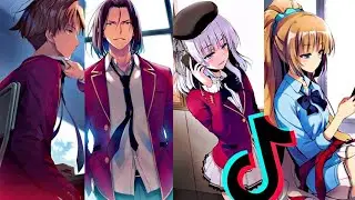 Classroom Of The Elite edits - TikTok compilation