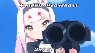 [Azur Lane] Warship Wednesday Shimakaze