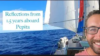 1.5 years ON A SMALL SAILBOAT: From Beginner to solo-transatlantic sailor. LESSONS LEARNED!