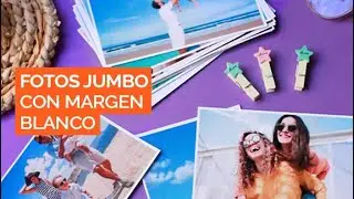 ¿Cómo agregar Margen blanco a tus fotos JUMBO 10X15 cm.?