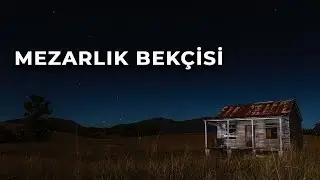 Mezarlık Bekçisi | Korku Hikayeleri | Paranormal