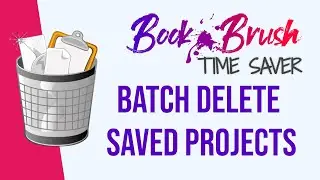🗑️ Batch Delete Saved Projects on Book Brush 🗑️
