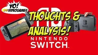 Nintendo Switch! Thoughts and Analysis - YoVideogames