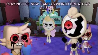 PLAYING THE NEW DANDYS WORLD UPDATE AS GLISTEN! 1/2 (ft. @AceCreatesツ ) [300 SUB SPECIAL!!]
