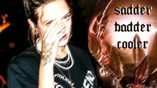 Tove Lo - sadder badder cooler