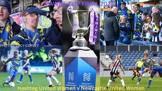 FAWNL CUP 2024 FINAL! - Hashtag United Women v Newcastle United Women