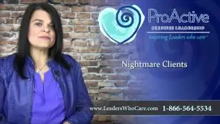 Nightmare clients - Business Coaching - Leaders Who Care