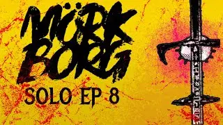 MÖRK BORG SOLO: DOOMED MISERY | Ep. 8 | Solo OSR TTRPG