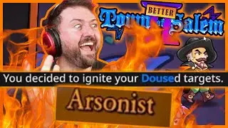 My MOST SATISFYING Arsonist game ever! | Town of Salem 2 BetterTOS2 Game w/ Friends
