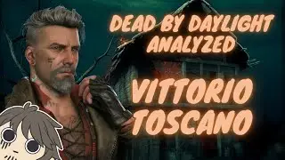 Dead by Daylight Analyzed: Vittorio Toscano
