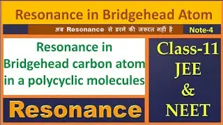Resonance in bridge head carbon atom || EG Chemistry - IIT JEE & NEET