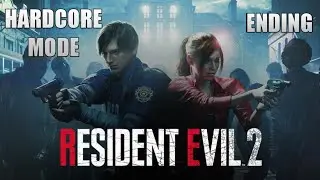 RESIDENT EVIL 2 REMAKE HARDCORE MODE ENDING  (LEONS KENNEDY)