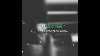 Bungim Yumi- WanSolwara ft. Vaita Pala