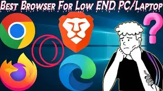Lowest Memory Consuming Browser In Windows | Best Browser For Low End PC/Laptop | Tech Tackle