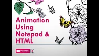 How To Create a  Animation Movie using Notepad with HTML | 