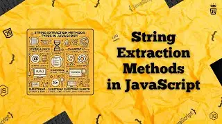 #17 JavaScript String 🔤 Extraction methods | Extract Any 🎯 Part of a String Easily!