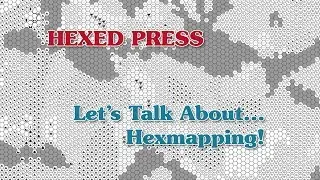 DM Tips: Hex-Mapping for Your Dungeons and Dragons Campaign!