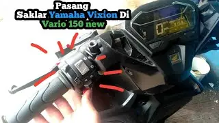 Ganti saklar Honda Vario 150 dg Yamaha Vixion