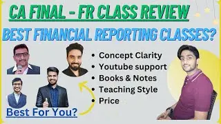 Best Financial reporting classes❓How to choose FR classes CA final 