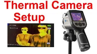TE-W300H Thermal Imaging Camera Setup Guide