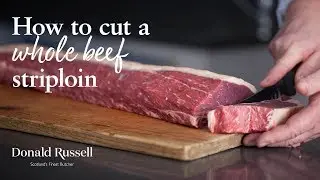 How to cut a Whole Beef Striploin | Donald Russell