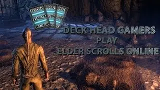 Deck Head Gamers Play Elder Scrolls Online