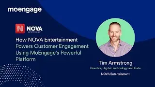 How Nova Entertainment Drives Higher 1:1 Customer Engagement and Improves Revenue Using MoEngage