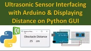 Ultrasonic Sensor Interfacing with Arduino & Displaying Distance on Python Gui | PyQt5