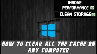 How To Clear All The Cache In Your Computer | Windows 10/11