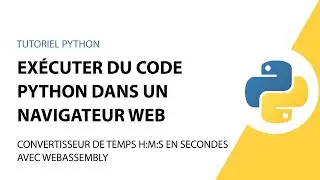 Exécuter du code Python dans un navigateur web avec WebAssembly