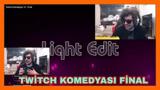 Hype Light Edit Twitch Komedyası 12 Final İzliyor