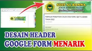 Membuat Header Google Form dengan Desain Menarik 2022