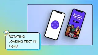 Rotating Text Tutorial in Figma