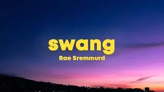Rae Sremmurd - Swang (Lyrics) 