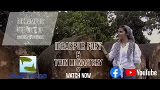 Bikrampur the city of History and Culture| Episode-1| Idrakpur Fort & Sonarong Twin Monastery|