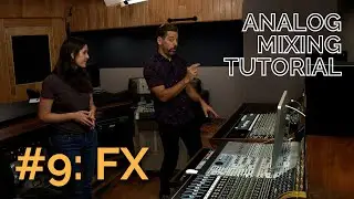 Analog Rock Mixing #9: Effects