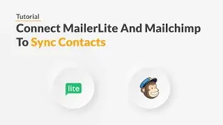 Quickwork | Tutorial: Connect MailerLite And Mailchimp To Sync Contacts