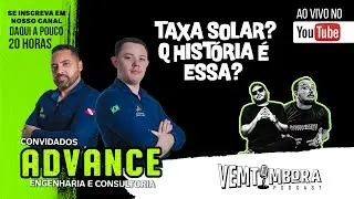 Taxa do Sol? - ADVANCE CONSULTORIA PARTE 02 