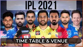 IPL 2021 TIME TABLE | IPL 2021 Timings And Standings