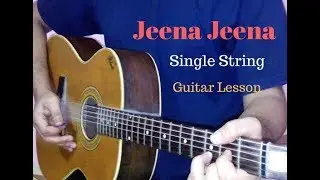 Jeena Jeena single string guitar tabs lead lesson cover tutorial | Badlapur