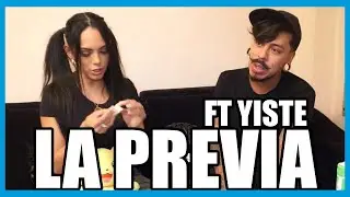 LA PREVIA #1 | KATRINA MORENO & YISTE