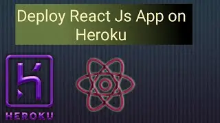 Deploy React Js App on Heroku