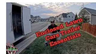 Enclosed Lawn Care Trailer Essentials #enclosedtrailer #lawncare #lawn #landscape