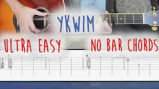 YKWIM? | NO BAR CHORDS | ultra easy guitar tutorial with TABS | YOT CLUB